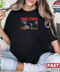 Best Gang starr hard to earn shirt