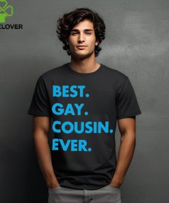 Best Gay Cousin Ever Shirt