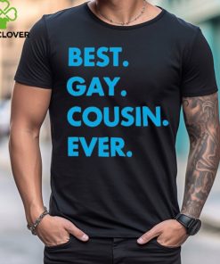 Best Gay Cousin Ever Shirt