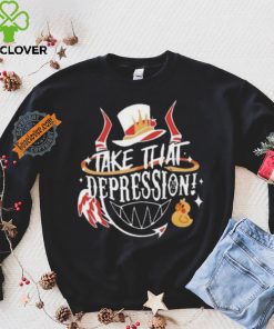 Best Hellaverse Take That Depression Quote Shirt