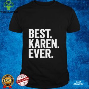 Best Karen Ever Meme Halloween Costume Saying Funny Gifts T Shirt