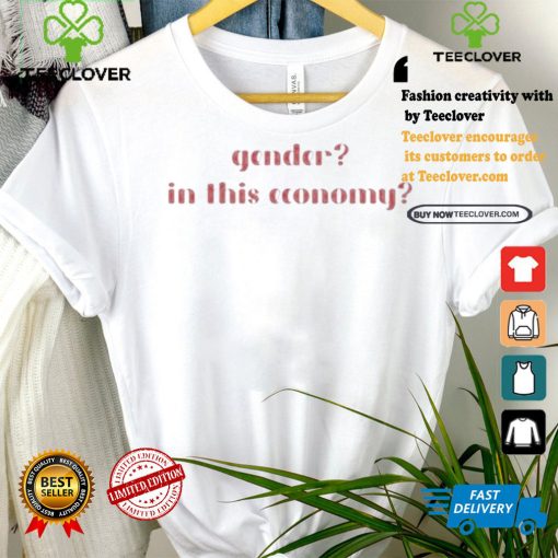 Best Kylasmiles Gender In This Economy Shirt