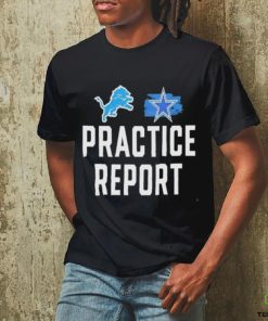 Best Lions vs Cowboys Practice Report Shirt