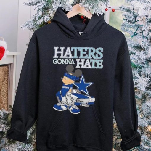 Best Mickey Mouse Dallas Cowboys haters gonna hate hoodie, sweater, longsleeve, shirt v-neck, t-shirt