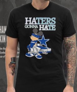 Best Mickey Mouse Dallas Cowboys haters gonna hate hoodie, sweater, longsleeve, shirt v-neck, t-shirt