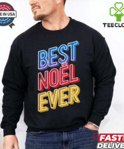 Best Noel ever Xmas shirt