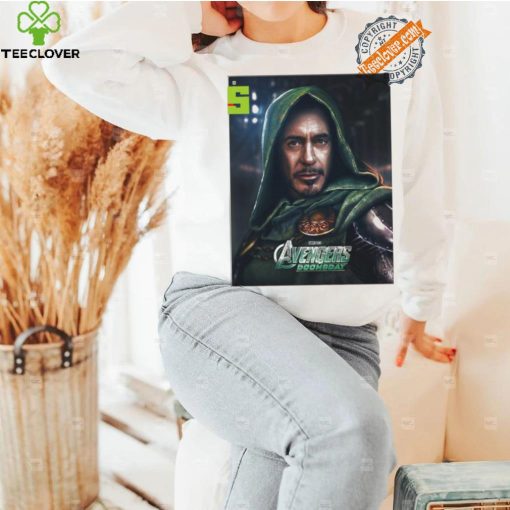 Best Poster avenger doomsday marvel studios robert downey jr returning as doctor doom on may 2026 hoodie, sweater, longsleeve, shirt v-neck, t-shirt