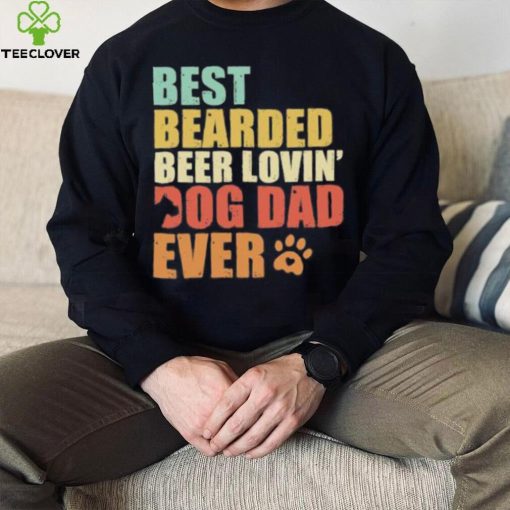 Best bearded beer loving’ dog dad ever retro hoodie, sweater, longsleeve, shirt v-neck, t-shirt