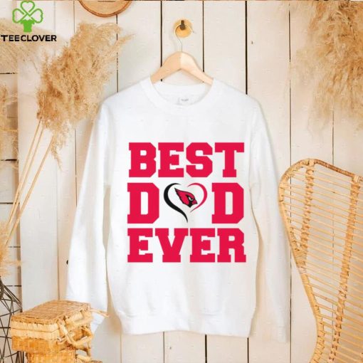 Best dad ever Arizona Cardinals hoodie, sweater, longsleeve, shirt v-neck, t-shirt