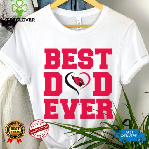 Best dad ever Arizona Cardinals hoodie, sweater, longsleeve, shirt v-neck, t-shirt