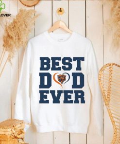 Best dad ever Chicago Bears hoodie, sweater, longsleeve, shirt v-neck, t-shirt