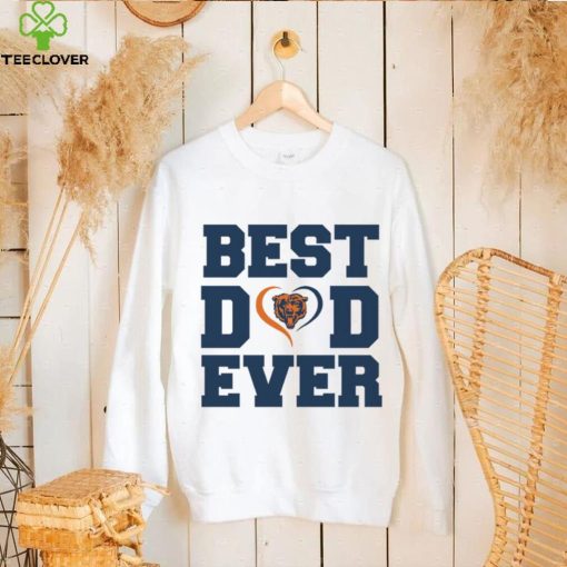 Best dad ever Chicago Bears hoodie, sweater, longsleeve, shirt v-neck, t-shirt