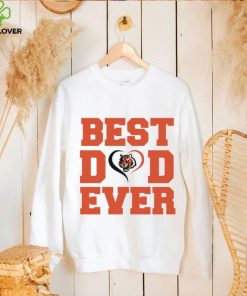 Best dad ever Cincinnati Bengals hoodie, sweater, longsleeve, shirt v-neck, t-shirt