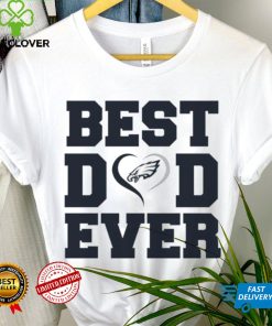 Best dad ever Philadelphia Eagles hoodie, sweater, longsleeve, shirt v-neck, t-shirt