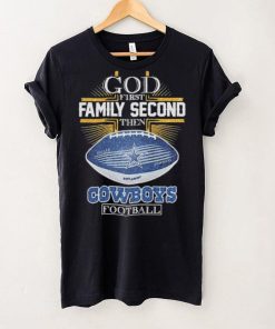 Best dallas Cowboys god first family second then Dallas Cowboys football 2024 hoodie, sweater, longsleeve, shirt v-neck, t-shirt