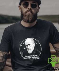Best george Carlin The Planet Is Fine The People Are Fucked T Shirt