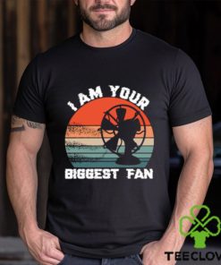 Best i Am Your Biggest Fan Vintage T Shirt