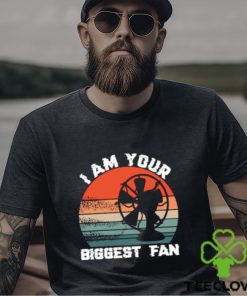 Best i Am Your Biggest Fan Vintage T Shirt