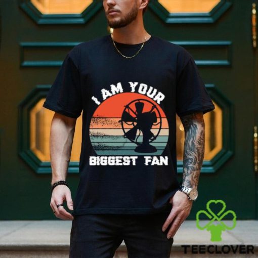 Best i Am Your Biggest Fan Vintage T Shirt