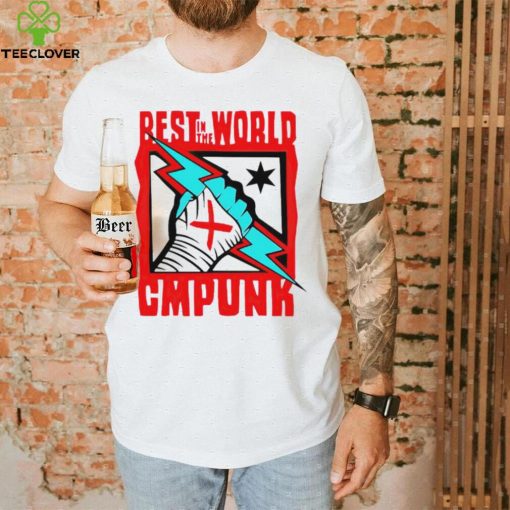 Best in the world Cmpunk Catchomania shirt