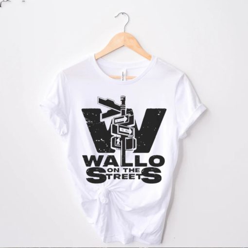 Best on the streets wallo on the streets hoodie, sweater, longsleeve, shirt v-neck, t-shirt