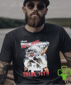 Best the Nation He’s Not There Yet shirt 1 Best the Nation He’s Not There Yet shirt