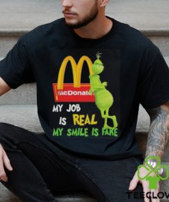 Best the grinch my job is real my smile is fake mcdonalds hoodie, sweater, longsleeve, shirt v-neck, t-shirt