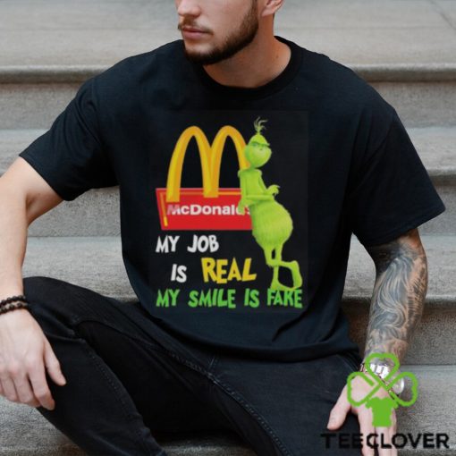 Best the grinch my job is real my smile is fake mcdonalds hoodie, sweater, longsleeve, shirt v-neck, t-shirt