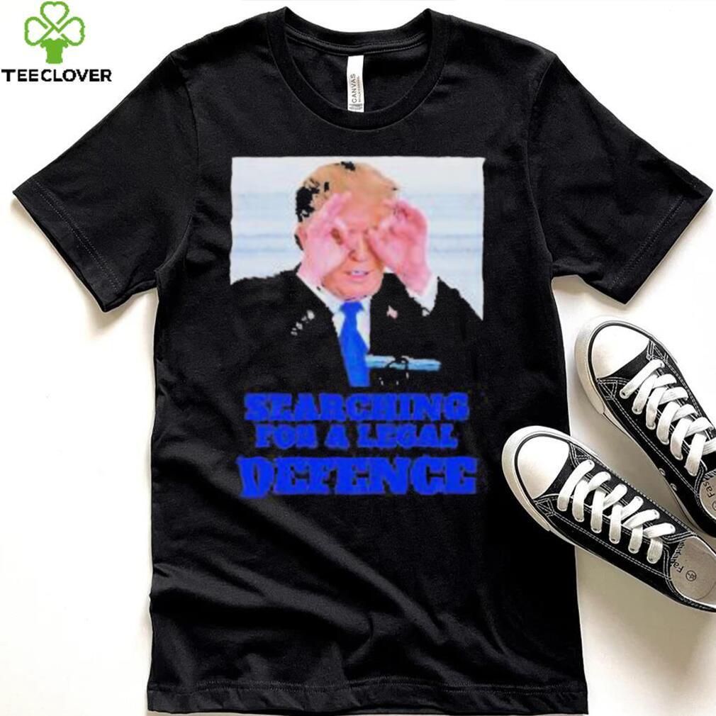 Best trump Searching For a Legal Defence Shirt Best trump Searching For a Legal Defence Shirt