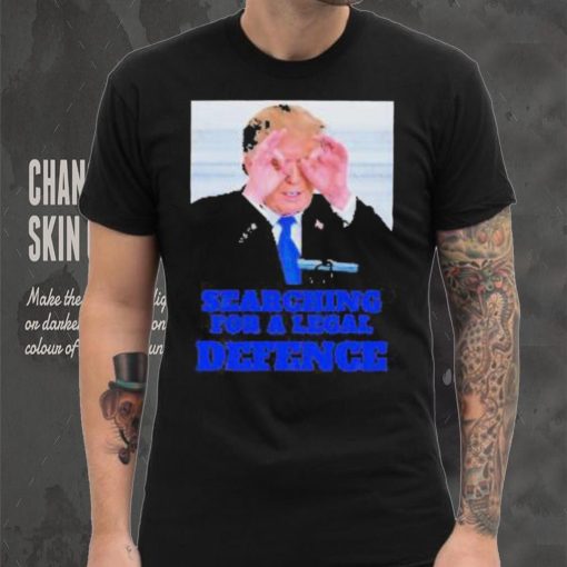 Best trump Searching For a Legal Defence Shirt