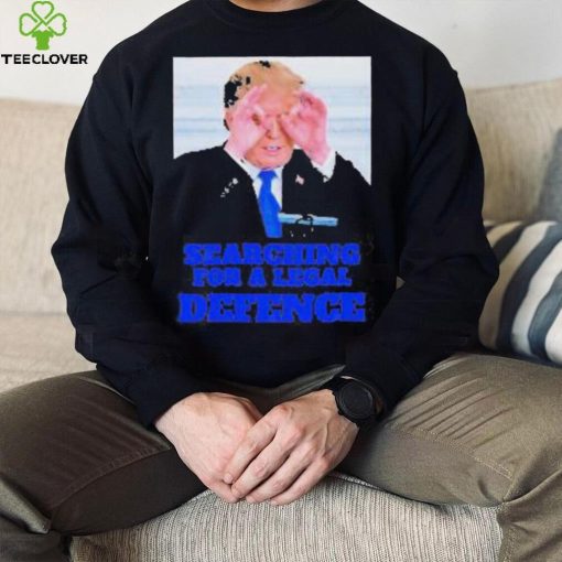 Best trump Searching For a Legal Defence Shirt