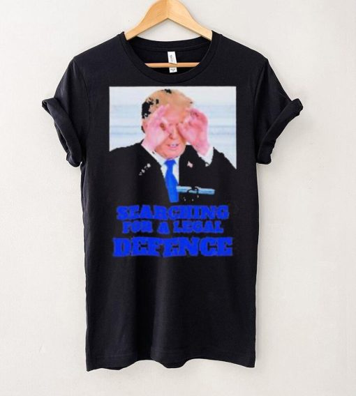 Best trump Searching For a Legal Defence Shirt