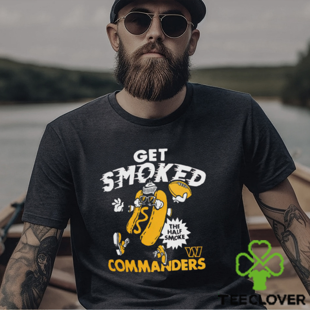 Best washington Commanders Get Smoked shirt Best washington Commanders Get Smoked shirt