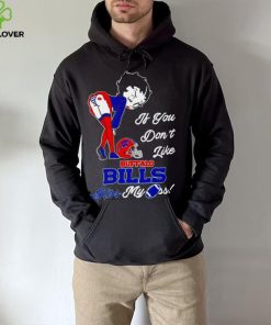 Betty Boop if you don’t like Buffalo Bills kiss my ass hoodie, sweater, longsleeve, shirt v-neck, t-shirt