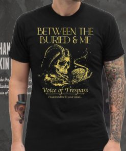 Between The Buried And Me Voice Of Trespass shirt