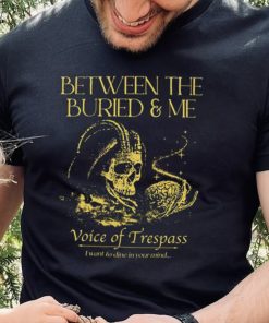 Between The Buried And Me Voice Of Trespass hoodie, sweater, longsleeve, shirt v-neck, t-shirt