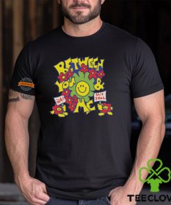 Between You And Me Smiley Shirt