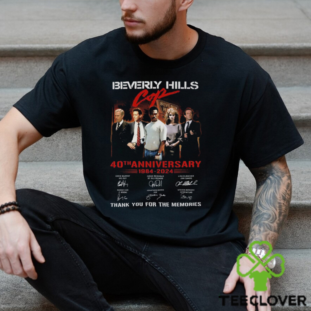 Beverly Hills Cop 40th Anniversary 1984 2024 Thank You For The Memories T Shirt Beverly Hills Cop 40th Anniversary 1984 2024 Thank You For The Memories T Shirt