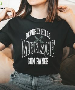 Beverly Hills Menace Gun Range T Shirt t hoodie, sweater, longsleeve, shirt v-neck, t-shirt