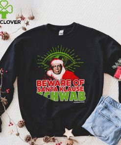 Beware of Santa Klause Schwab Xmas 2022 shirt