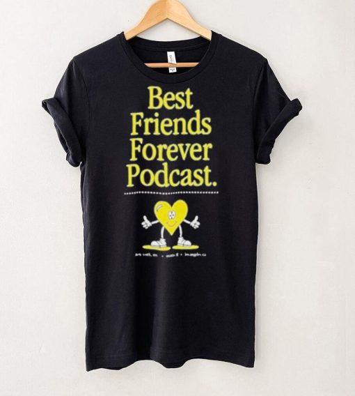 Bffs heart best friends forever podcast hoodie, sweater, longsleeve, shirt v-neck, t-shirt