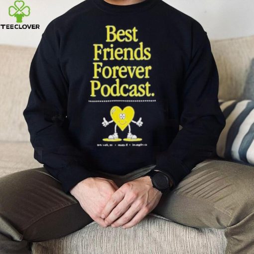 Bffs heart best friends forever podcast hoodie, sweater, longsleeve, shirt v-neck, t-shirt