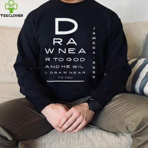 Bible verse   draw near to God _ Christian T Shirt