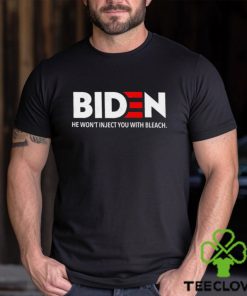 Biden 2024 He Won’t Inject You With Bleach Shirt 2 Biden 2024 He Won’t Inject You With Bleach Shirt