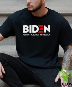 Biden 2024 He Won’t Inject You With Bleach Shirt 3 Biden 2024 He Won’t Inject You With Bleach Shirt