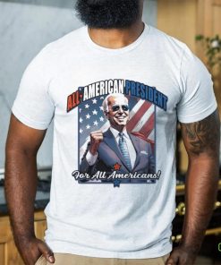 Biden All American President For All Americans 2024 Shirt