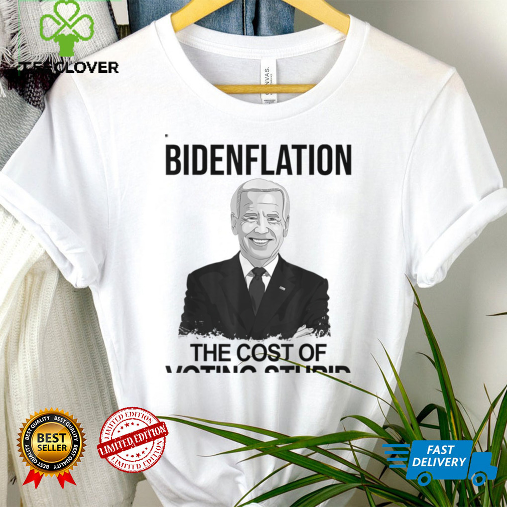 Biden F.lation The Cost Of Voting Stupid T Shirt Sweater Shirt