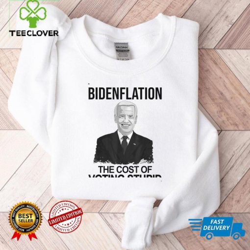 Biden F.lation The Cost Of Voting Stupid T Shirt Sweater Shirt