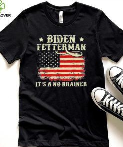 Biden Fetterman 2024 It’s A No Brainer Gift Shirt