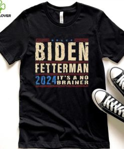 Biden Fetterman 2024 It’s A No Brainer Retro Shirt